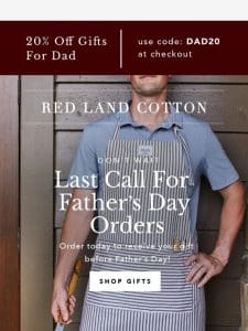 Last Day To Shop For Fathers Day!