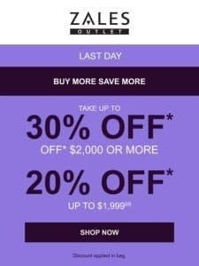 Last Day! Up to 30% Off* $2，000 or More ?