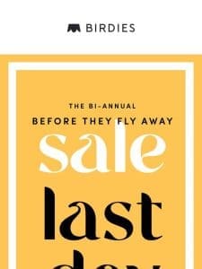 Last Day to shop bestsellers on sale