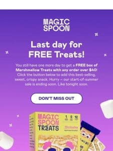 ? Last chance to get FREE Treats