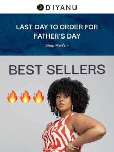 ? Last day to order for Father’s Day!