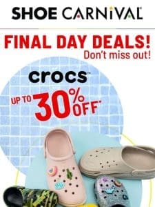 Last day to shop Nike， Crocs and more on sale!