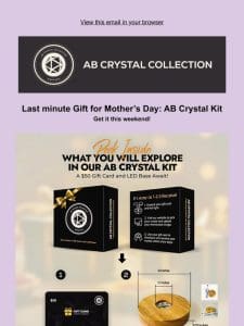 Last minute Gift for Mother’s day: AB Crystal Kit. Get it this weekend!