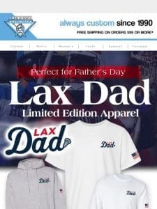 Limited Edition Father’s Day Apparel?