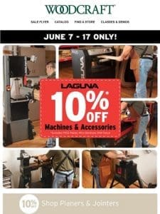 Limited Time Only – 10% Off Laguna Machines & Accessories