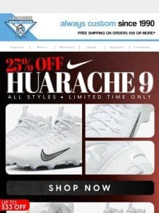 Limited Time Only- 25% off Huarache 9s