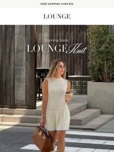 Lounge Knit is coming