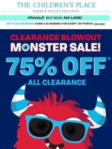 MONSTER SALE is IN STORE? 75% off Clearance!!!