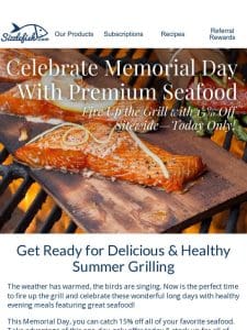 Memorial Day Seafood Savings – TODAY ONLY!