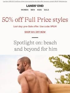 Men’s versatile summer gear ALL HALF PRICE