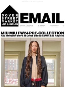 Miu Miu FW24 pre-collection has arrived at Dover Street Market Los Angeles