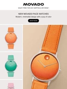 Movado Face: New， Spring-ready colors