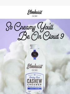 NEW Cashew Creamers ☁️✨️ So rich & velvety， you’ll be on Cloud 9