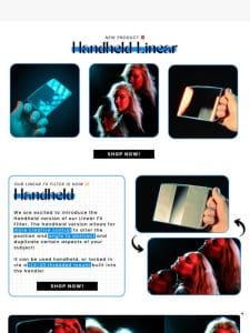 ? NEW FILTER – HANDHELD LINEAR