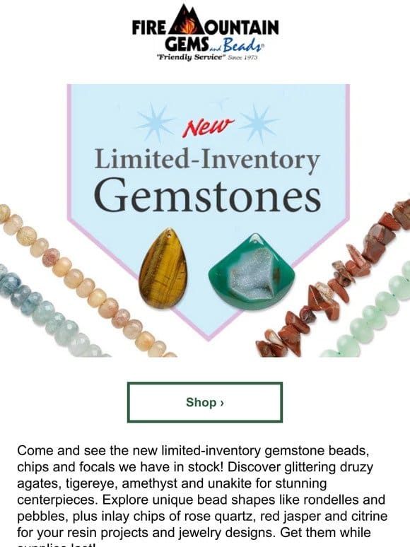 NEW Limited-Inventory Gemstones!