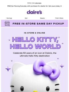 NEW! Shop all things Hello Kitty， all at Claire’s