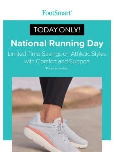 Nat’l Running Day Special!   TODAY ONLY!