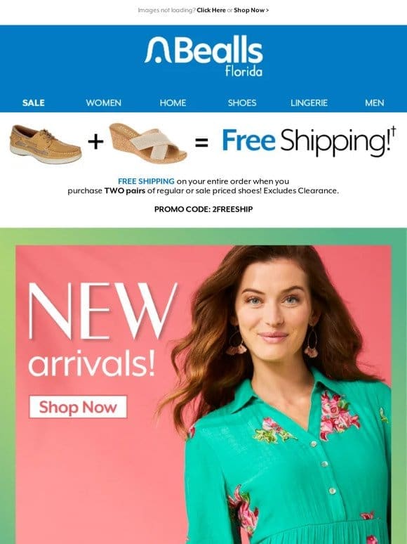 New Arrivals + Free Shipping when you order 2 pairs of shoes!