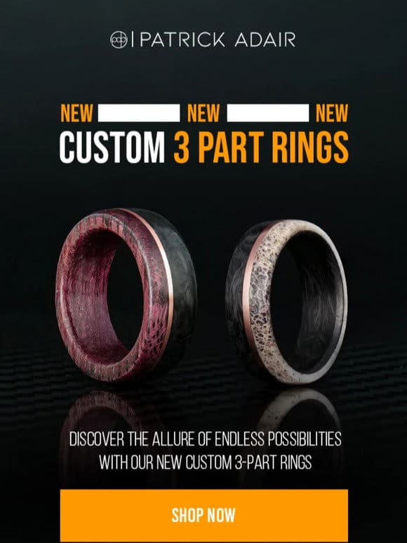 New Custom 3 Part Rings!