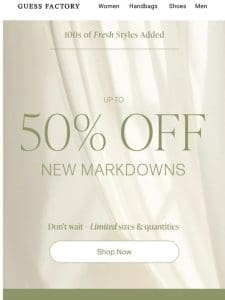New Markdowns | Up to 50% Off