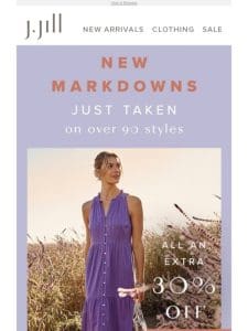 New markdowns just taken on over 90 styles—all an extra 30% off.