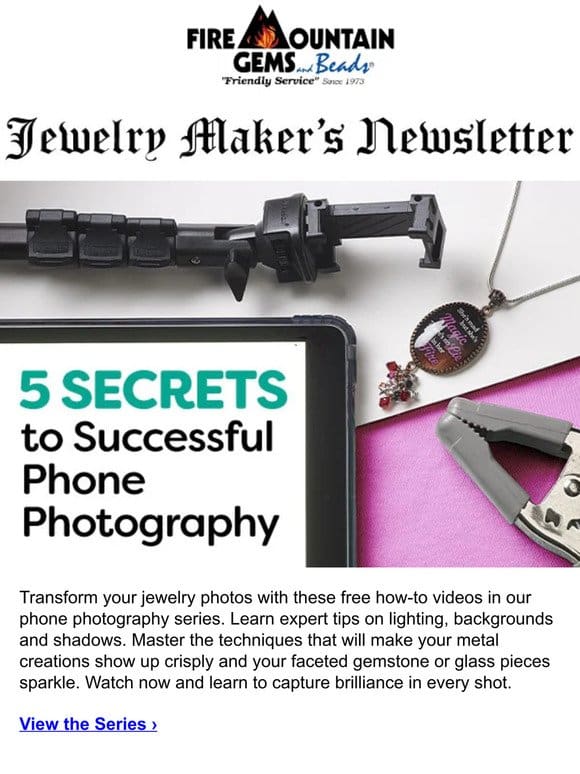 Newsletter for Jewelry Makers: 5 Secrets to Successful Phone Photography