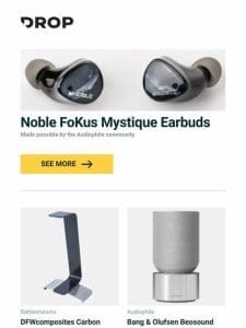 Noble FoKus Mystique Earbuds， DFWcomposites Carbon Fiber Headphone Stand， Bang & Olufsen Beosound Balance Speaker and more…