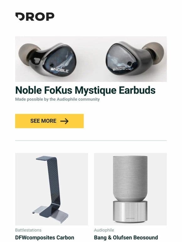 Noble FoKus Mystique Earbuds， DFWcomposites Carbon Fiber Headphone Stand， Bang & Olufsen Beosound Balance Speaker and more…