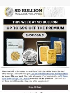 On Sale This Week at SD Bullion (Up to 65% Off The Premium Inside)