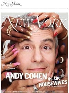 On the Cover: Andy Cohen Is the Last Inappropriate Man on Television