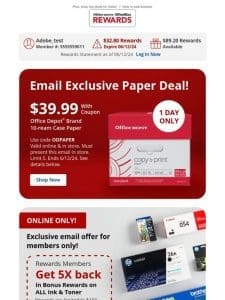 One Day Deal! $39.99 Office Depot? Brand 10rm case paper + LAST DAY to get 5X back in Bonus Rewards on ALL Ink & Toner!