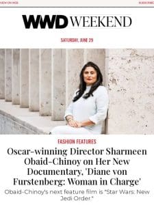 Oscar-winning Director Sharmeen Obaid-Chinoy on Her New Documentary， ‘Diane von Furstenberg: Woman in Charge’