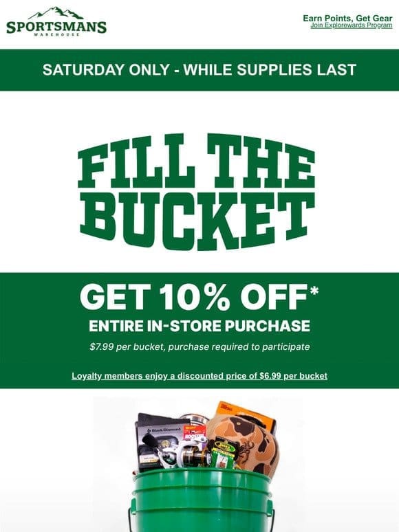 Our Fill The Bucket Event is SATURDAY!