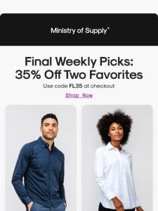 Our Final Weekly Picks – Shop 35% Off