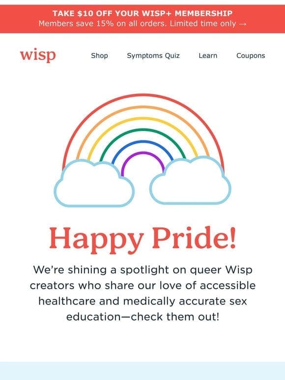 Our LGBTQ+ creators go-to Wisp products