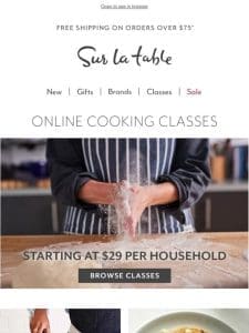 Our classes. Your kitchen—new online cooking classes.