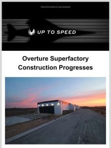 Overture Superfactory update， Mike Bannister at FIA， supersonic sports， and more