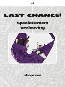 PAISLEY SPECIAL ORDER CLOSING TODAY!