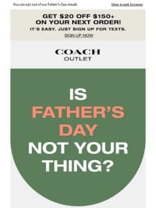 Prefer not to hear about Father’s Day?