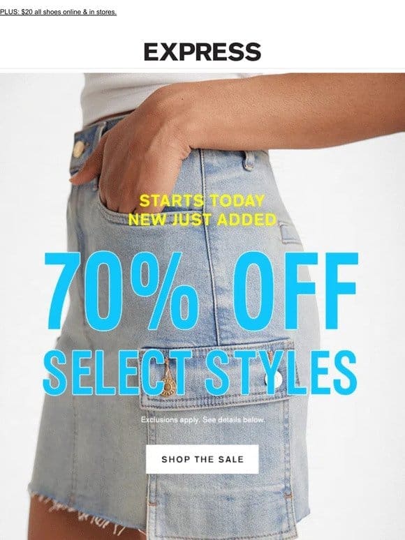 Psst， 70% off new styles starts NOW online!