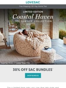 Pure Tranquility Awaits… (and 30% Off Sac Bundles!).