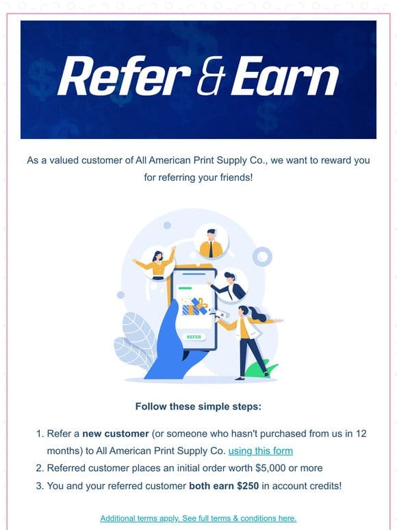 Refer a friend and you could both earn $250! | AA Print Supply Co