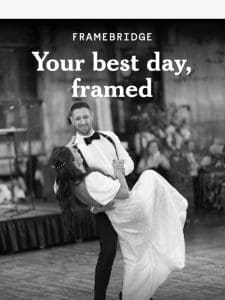 Relive your best day， forever