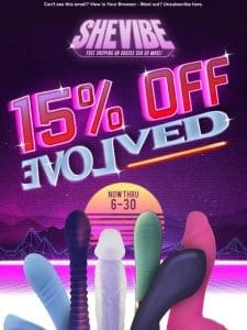 SALE!   15% Off Evolved Novelties At SheVibe!