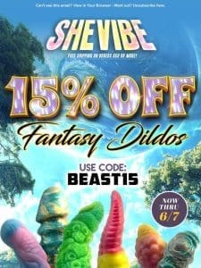 SAVE ? 15% On All Fantasy Dildos At SheVibe!