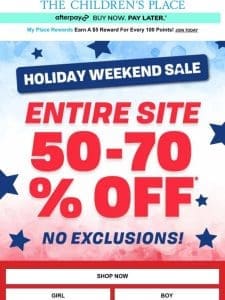 STARTS NOW: 50-70% ENTIRE SITE (no exclusions!)