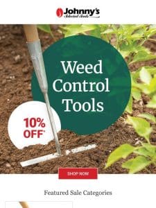 Sale Starts Today: Weed Control Tools