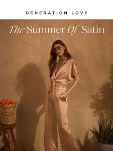 Satin: A Summer Favorite