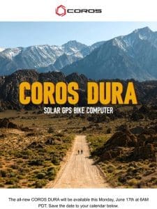 Save The Date For COROS DURA