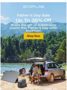 Save up to 36% in our Father’s Day Sale